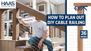 DIY Cable Railing - Planning Out Your Custom Cable Railing System