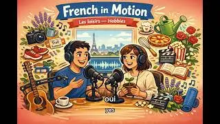 LEARN FRENCH Episode 6: Les loisirs - Hobbies
