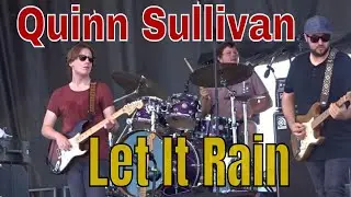 Quinn Sullivan ~ Let It Rain (Eric Clapton cover) - Northeast Blues Festival 2018 - Bangor Maine