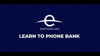 EARTHDAY.ORG Phone Bank Training