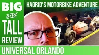 Hagrid's Magical Creatures Motorbike Adventure - Big & Tall: Hagrid ride is not big & tall friendly!