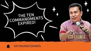 The Ten Commandments EXPIRED!: Bishop Raymundo Eramis | RashaTV