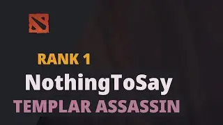 NothingToSay (Rank 1) plays Templar Assassin Dota 2 Full Game