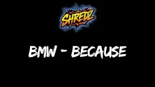 BMW - Because ft  Leslie (Rock Cover)