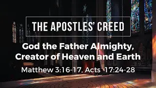 God the Father Almighty, Creator of Heaven and Earth