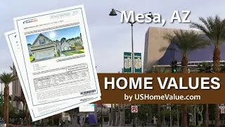 Mesa AZ Home Value Reports/Real Estate CMA Appraisal Estimates