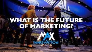 2025 Future of Marketing Conference & 29th MAX Innovation Awards Highlight