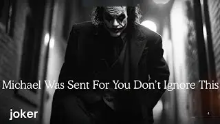 Michael Was Sent Just For You _ Divine Interception. Skip This And You'll Lose Him || Joker Motivati