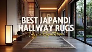 The Best Japandi Hallway Rugs for a Cozy & Elegant Home 🏡✨