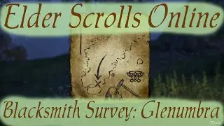 Blacksmith Survey: Glenumbra [Elder Scrolls Online]