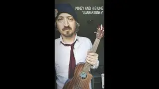Mikey And His Uke Vol 82 - 'Algoma Central 69' (Stompin Tom Connors Cover) Quarantunes Edition