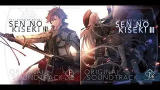 Sen no Kiseki III OST - Behind the Lore (30 Mins Extended)