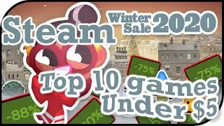 10 Best Games UNDER $5 In the Steam Winter Sale 2020  and 6 Runners Up That are Great too!!