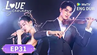 ENG DUB【Love Scenery良辰美景好时光】EP31 | Dream Chasers🏃&zwj;♂️🌟🏃&zwj;♀️ | Xu Lu, Lin Yi, HuBing, Hu Yunhao | WeTV