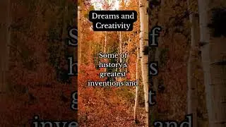 Dreams and Creativity: Fueling Innovation Through Imagination ✨