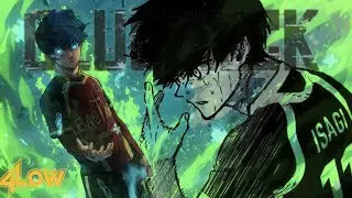 Isagi Yoichi ♪ E se eu tivesse sido ego&iacute;sta? | Blue Lock | 4LOW