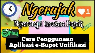 Cara Penggunaan Aplikasi e-Bukpot Unifikasi Pemotongan dan Pemungutan (PotPut) PPh