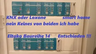 KNX / Loxone  nein Ich habe mich f&uuml;r Eltako Baureihe 14 enschiden !!   Typisch Huchti der Handwerker