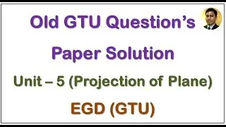 EGD Unit - 5 Old GTU Question's Paper Solution | ગુજરાતી