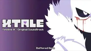 XTale Timeline X OST - Battered Hero