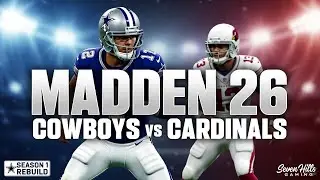 🔥 Cowboys vs Cardinals BATTLE 🏈 | Season 1 Rebuild (Madden 26) ⚡