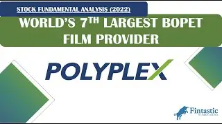 Polyplex Corporation Fundamental Analysis (2022) | Is it the best poly films manufacturer ?