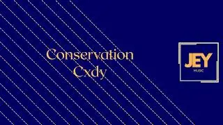 Conservation - Cxdy | JEY MUSIC 1042