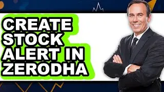 How To Create Stock Alert In Zerodha - Step By Step