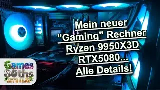 Mein neuer Gaming PC - NVIDIA RTX 5080 - AMD Ryzen 9950X3D - Asus System - Games80ths