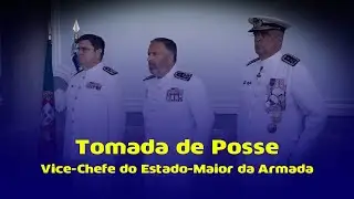 Tomada de Posse do Vice-Chefe do Estado-Maior da Armada