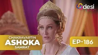 CHAKRAVARTIN ASHOKA SAMRAT | Full Episode 186 - English Dubbed | Desi Play-English
