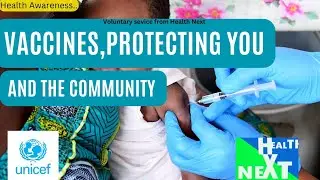 Vaccines protecting the entire community: Health awareness.UNICEF AND HEALTH NEXT