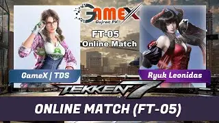 Tekken 7 GameX | TDS vs Ryuk Leonidas (Ft-05 Online Match)