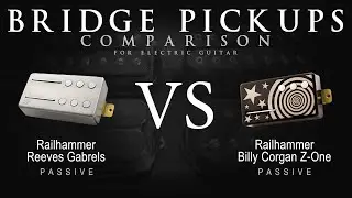 Railhammer REEVES GABRELS vs BILLY CORGAN Z-ONE - Bridge Guitar Pickup Comparison Tone Demo