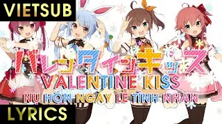【Vietsub + Kara】 Valentine Kiss『バレンタイン･キッス』| Cover | H.Marine x N.Matsuri x U.Pekora x S.Miko