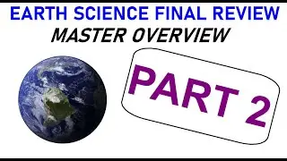 Earth Science - FULL YEAR OVERVIEW - Final Regents Review (PART 2)