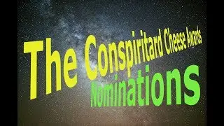Conspiritard Cheese Award Nomination Show