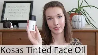 NEW Kosas Tinted Face Oil Foundation Review | Oily Skin | Cruelty-Free and Vegan
