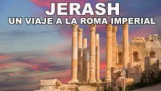 JERASH un viaje a la Roma imperial