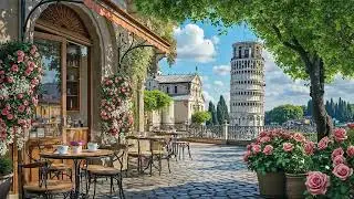 Spring Coffee Jazz in Pisa, Italy ☕ Smooth Caf&eacute; Ambience by the Leaning Tower