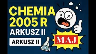 Arkusz CKE 2005 Maj &ndash; Chemia rozszerzona krok po kroku | Cały