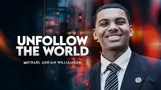 UNFOLLOW THE WORLD | Michael Adrian Williamson | GMC 2025