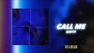 Gerth - CALL ME (Official Lyrics Video)