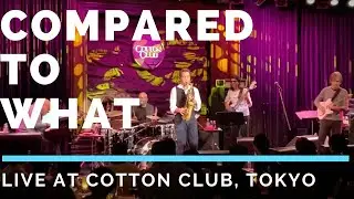 Eric Marienthal Superband - Compared To What (Live at Cotton Club, Tokyo)