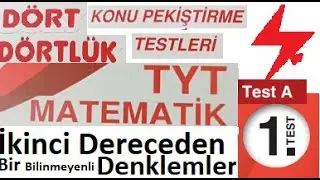 TYT Matematik Dört Dörtlük Konu Pekiştirme Testleri | İkinci Dereceden Denklemler Test A 1. Test