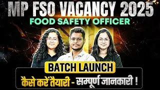 MP FSO Vacancy 2025 | New Batch Launch | Complete Preparation Strategy @FoodScienceAdda247