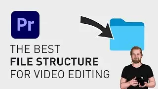 The best file structure for video editing