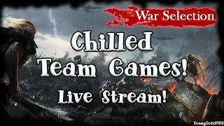 War Selection | FFA's & Chilled Team Games