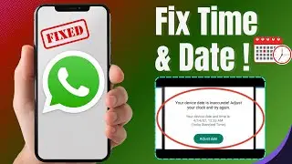 How to Fix WhatsApp &ldquo;Your Phone Date Is Inaccurate&rdquo; Error (2025)