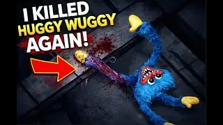 i killed huggy wuggy again